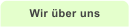 &Uuml;ber uns
